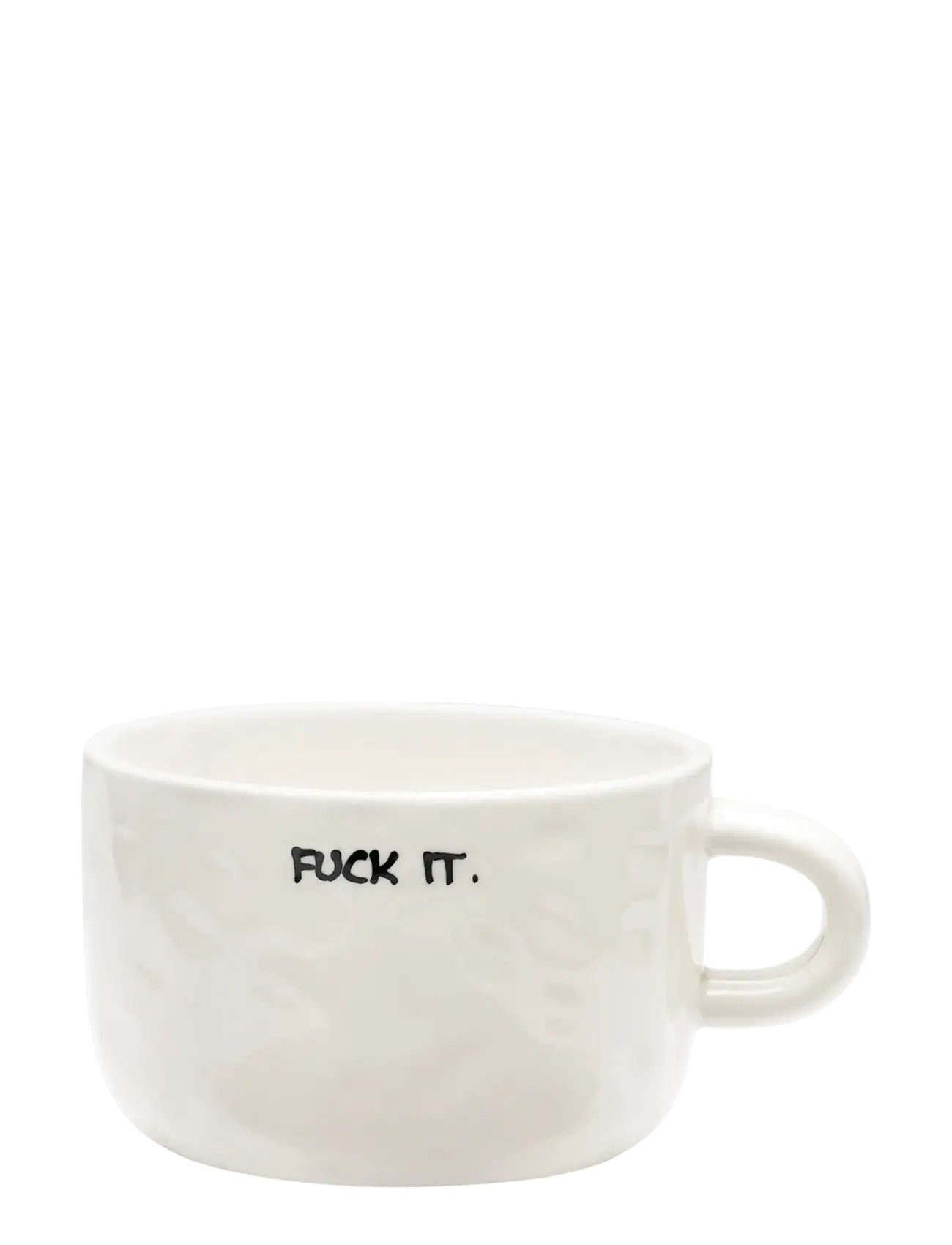 Anna + Nina Fuck It Cappuccino Mug, Coffee Kop, Hvid, Str: ONE SIZE