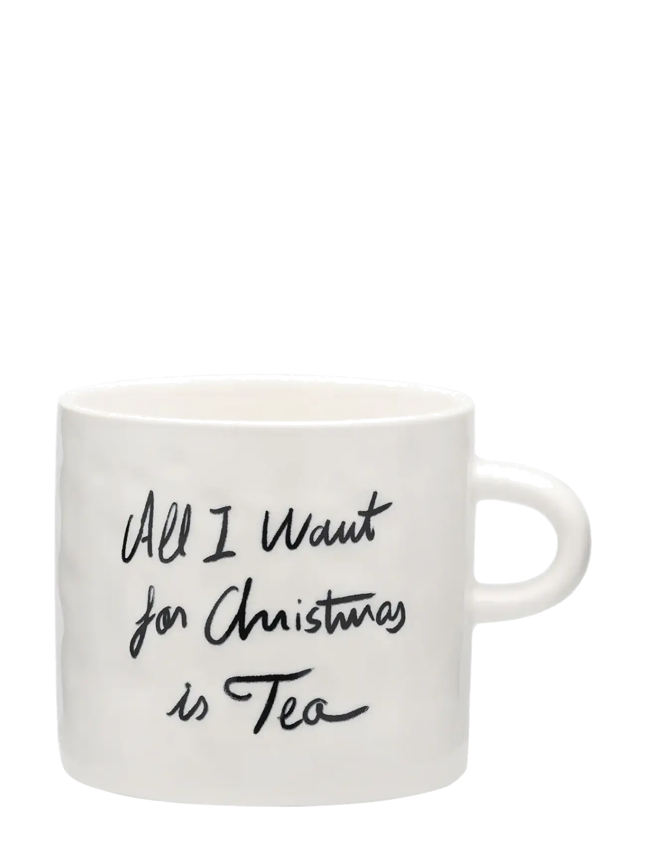 Anna + Nina All I Want Is Tea Mug - Teetassid - WHITE / white