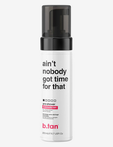 Ain't Nobody Got Time For That Pre-Shower Mousse, B.Tan