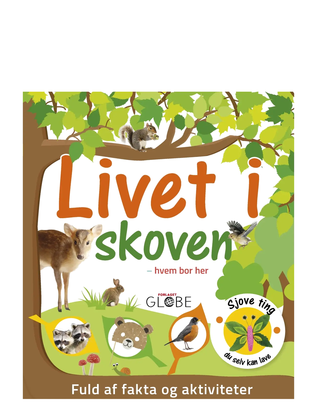 GLOBE Livet I Skoven - Hvem Bor Her?, DANISH, Multi/patterned, Babybøger > Pædagogiske Bøger, Børn