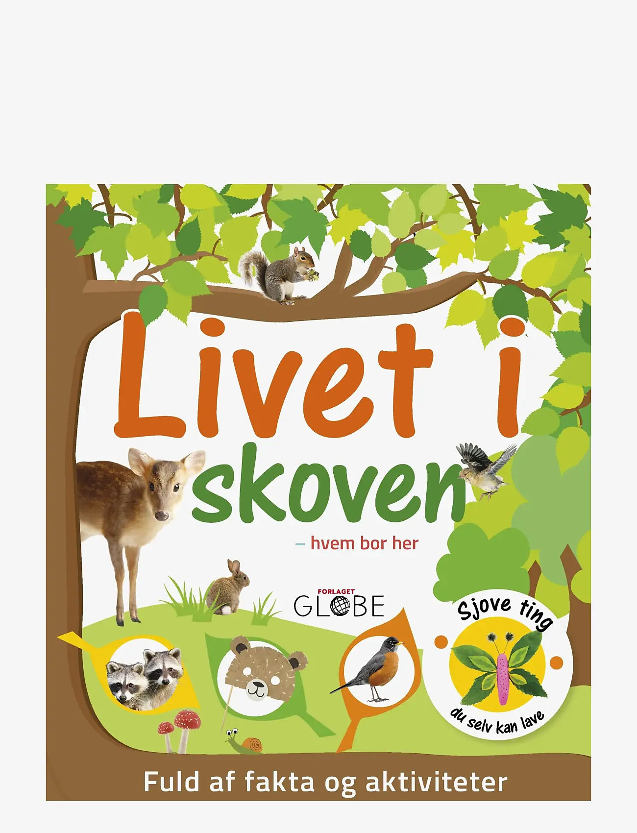 GLOBE - Livet i skoven - hvem bor her? - pædagogiske bøger - children's book - 0