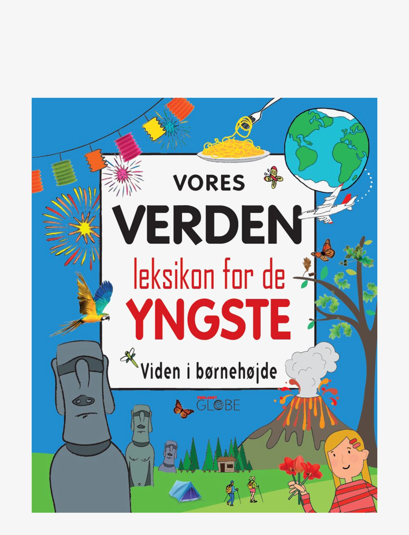 GLOBE Vores Verden - Leksikon For De Yngste, DANISH, Multi/patterned, Babybøger > Pædagogiske Bøger, Børn