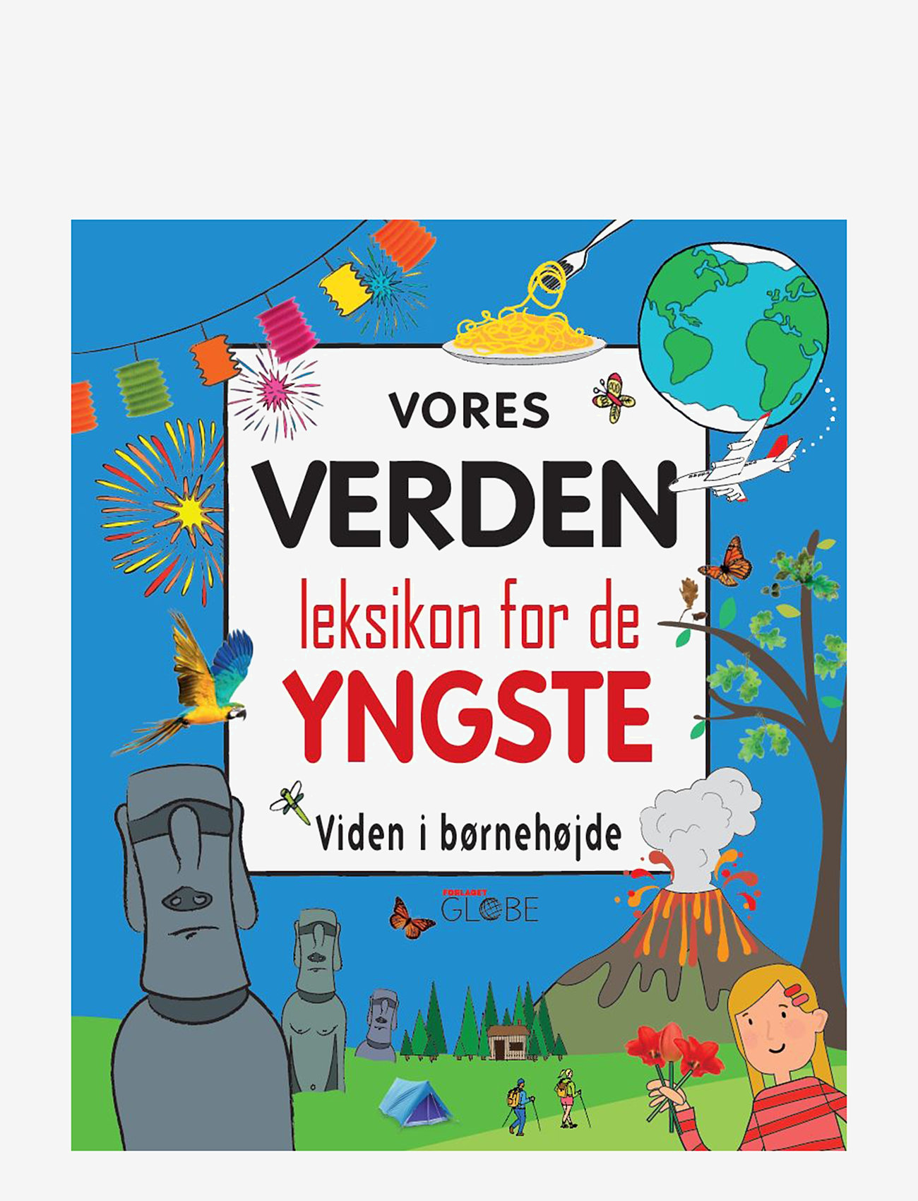 GLOBE - Vores verden - Leksikon for de yngste - pædagogiske bøger - children's book - 0