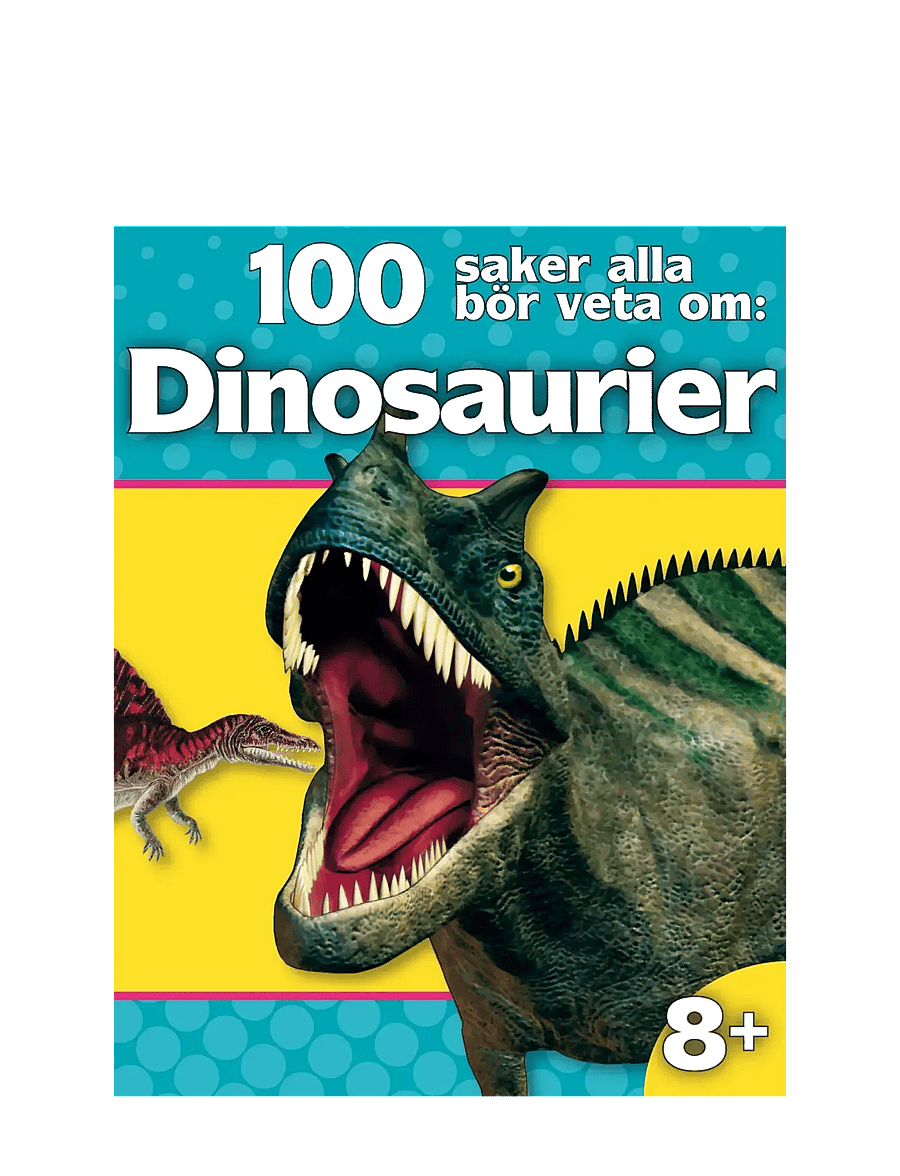 GLOBE - 100 saker alla bör veta om : Dinosaurier - pedagogiska barnböcker - children's book - 0