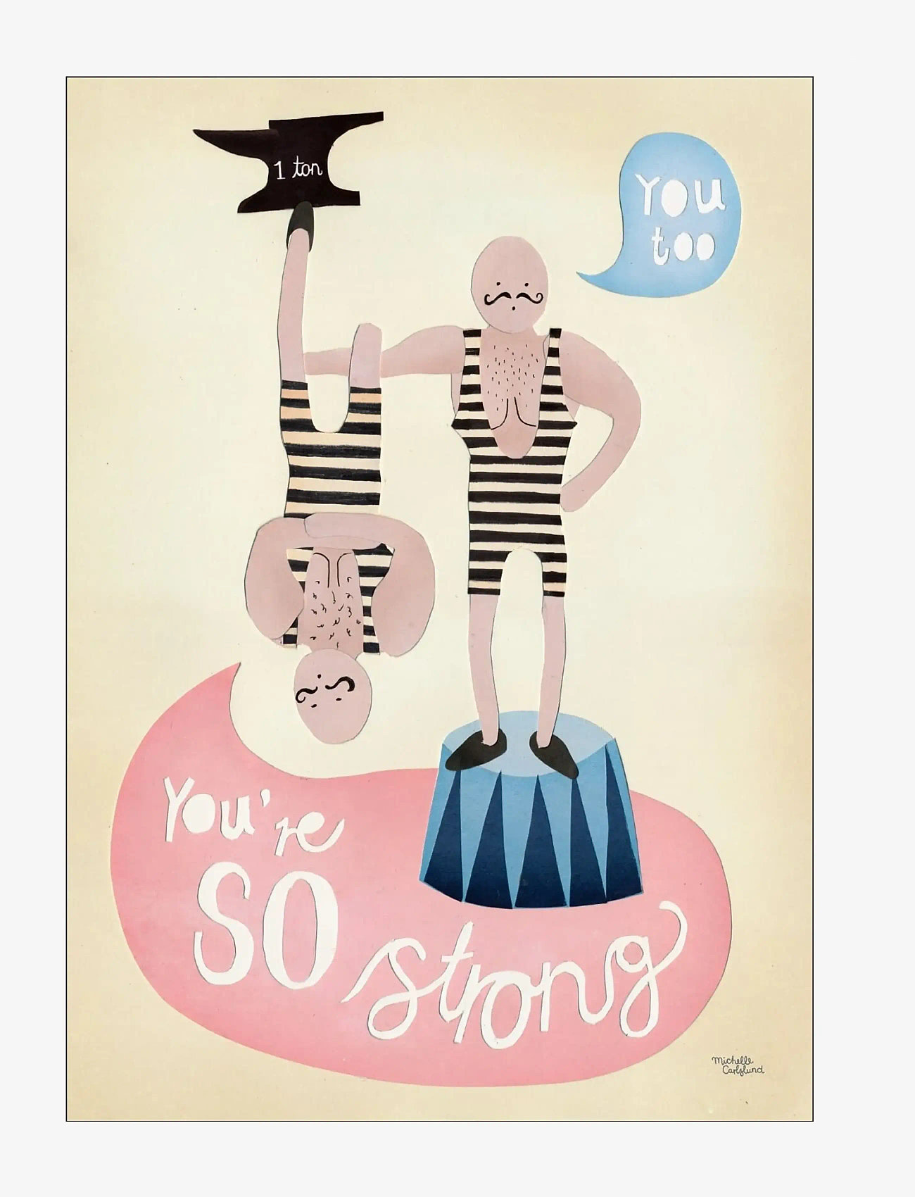 Poster & Frame - Michelle Carlslund - Kids - You're so strong - cirkus - multicolor - 1