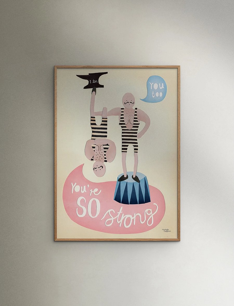Poster & Frame - Michelle Carlslund - Kids - You're so strong - zirkus - multicolor - 0